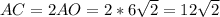 AC=2AO=2*6\sqrt{2}=12\sqrt{2}