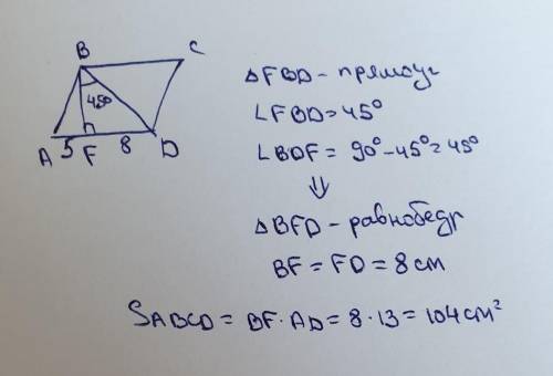 В параллелограмме ABCD проведена высота BF из вершины тупого угла. <FBD=45°, AF=5 см FD=8см Найди
