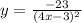y = \frac{-23}{(4x - 3)^2}
