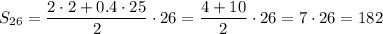 S_{26}=\dfrac{2\cdot2+0.4\cdot25}{2}\cdot 26=\dfrac{4+10}{2}\cdot 26=7\cdot 26=182