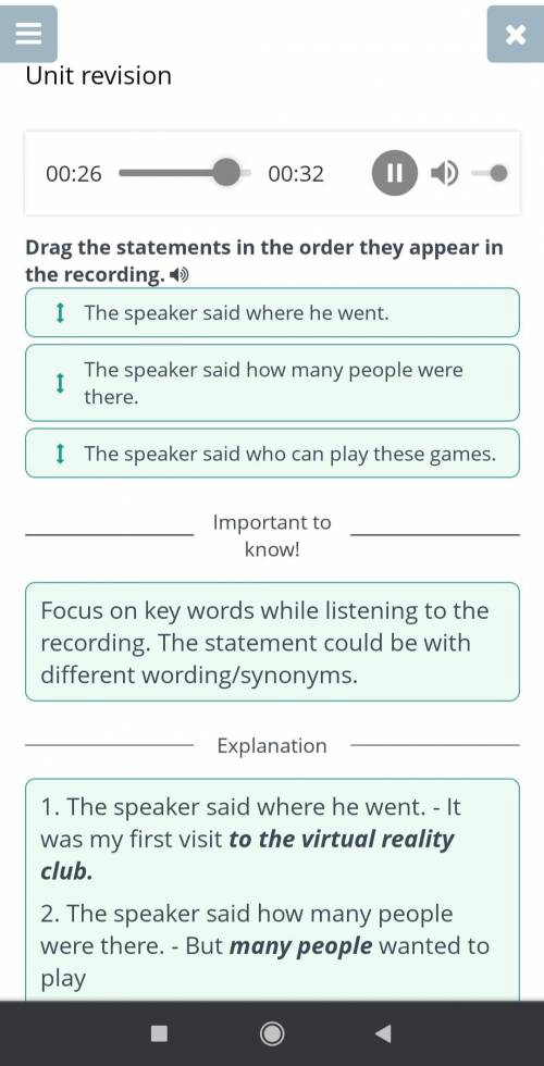 Тема: Unit revision Задание: Drag the statements in the order they appear in the recording. The spea