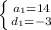 \left \{ {{a_{1} =14} \atop {d_{1}=-3 }} \right.