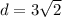 d=3\sqrt2