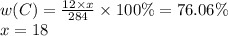 w(C) = \frac{12 \times x}{284} \times 100\% = 76.06\% \\ x = 18