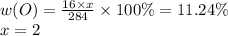 w(O) = \frac{16 \times x}{284} \times 100\% = 11.24\% \\ x = 2