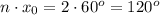 n\cdot x_0 = 2\cdot 60^o=120^o