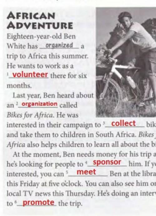 4 *** Complete the text. a1AFRICANADVENTUREEighteen-year-old BenWhite has organizedtrip to Africa th