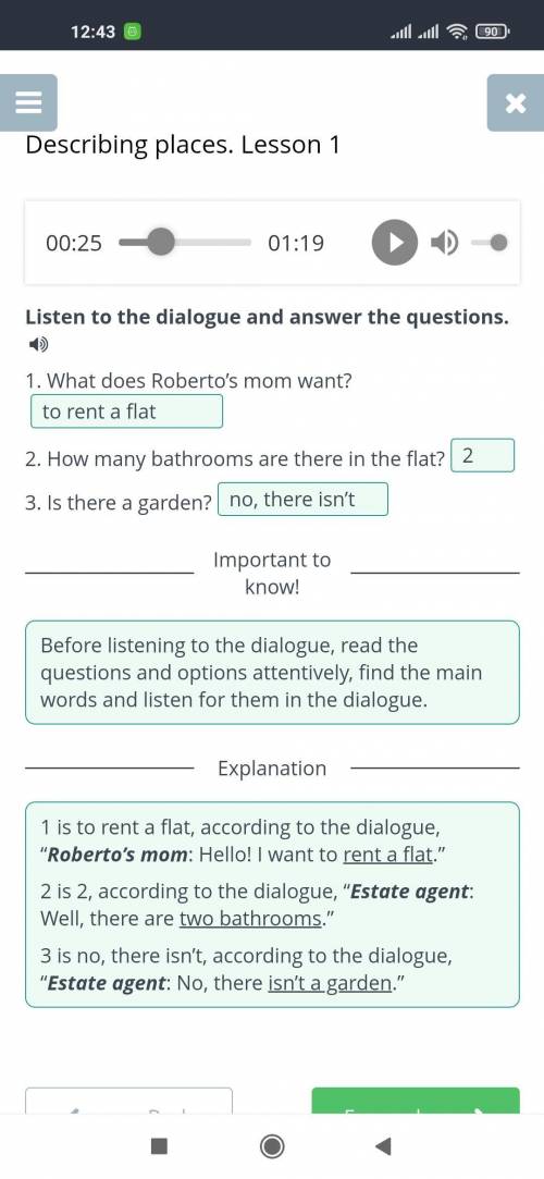 Listen to the dialogue and answer the questions. 1 1. What does Roberto's mom want? to rent a flat2.