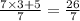 \frac{7 \times 3 + 5}{7} = \frac{26}{7}