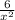 \frac{6}{x^{2} }