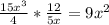 \frac{15x^{3} }{4} * \frac{12}{5x} = 9x^{2}