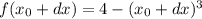 f(x_0+dx)=4-(x_0+dx)^3