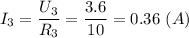I_3 = \dfrac{U_3}{R_3} = \dfrac{3.6}{10} = 0.36~(A)