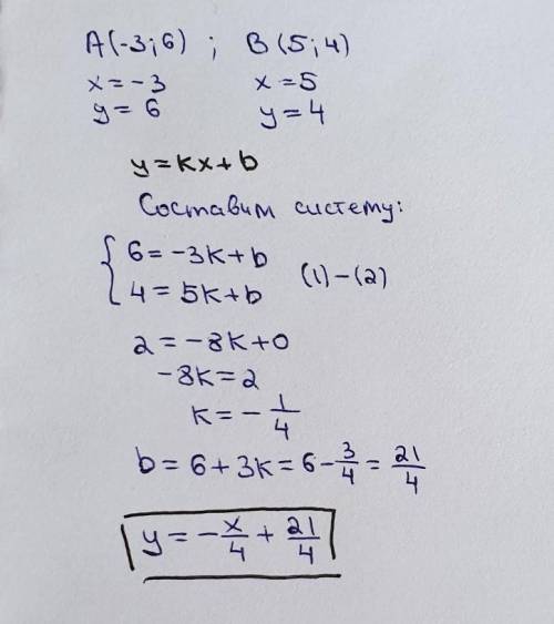 Составьте общее уравнение прямой проходящей через точкиА(-3; 6) и В(5;4)​