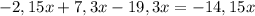 -2,15x+7,3x-19,3x = -14,15x