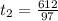 t_2 = \frac{612}{97}