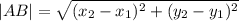 |AB|=\sqrt{(x_{2}-x_{1} )^{2}+(y_{2}-y_{1})^{2}}
