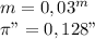 m = 0,03^{m} \\\pi" = 0,128"