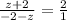 \frac{z+2}{-2-z} =\frac{2}{1}