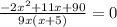 \frac{-2x^{2} +11x+90}{9x(x+5)} =0