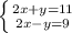 \left \{ {{2x+y=11} \atop {2x-y=9}} \right.