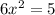 6x^2=5