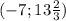 (-7;13\frac{2}{3})