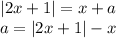 |2x+1|=x+a\\a=|2x+1|-x