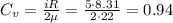 C_v = \frac{iR}{2\mu}= \frac{5\cdot8.31}{2\cdot22}=0.94