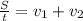 \frac{S}{t} = v_{1} + v_{2}