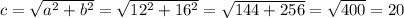 c=\sqrt{a^2+b^2}=\sqrt{12^2+16^2}=\sqrt{144+256}=\sqrt{400}=20