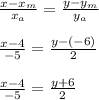 \frac{x-x_m}{x_a}=\frac{y-y_m}{y_a}\\\\\frac{x-4}{-5}=\frac{y-(-6)}{2}\\\\\frac{x-4}{-5}=\frac{y+6}{2}