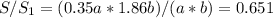 S/S_{1} =(0.35a*1.86b)/(a*b)=0.651