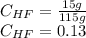 C_{HF} = \frac{15g}{115g} \\C_{HF} = 0.13