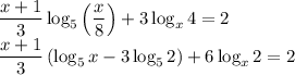 \dfrac{x+1}{3}\log_5\left(\dfrac{x}{8}\right)+3\log_x4=2\\\dfrac{x+1}{3}\left(\log_5x-3\log_52\right)+6\log_x2=2