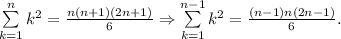 \sum\limits_{k=1}^nk^2=\frac{n(n+1)(2n+1)}{6}\Rightarrow \sum\limits_{k=1}^{n-1}k^2=\frac{(n-1)n(2n-1)}{6}.
