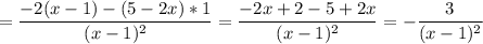 \displaystyle =\frac{-2(x-1)-(5-2x)*1}{(x-1)^2} =\frac{-2x+2-5+2x}{(x-1)^2} =-\frac{3}{(x-1)^2}