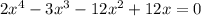 2x^{4} - 3x^{3} - 12x^{2} + 12x = 0