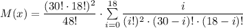 M(x)=\dfrac{(30!\cdot18!)^2}{48!} \cdot \sum\limits_{i=0}^{18} \dfrac{i}{ (i!)^2\cdot(30-i)!\cdot(18-i)!}