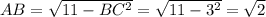 AB=\sqrt{11-BC^2}=\sqrt{11-3^2}=\sqrt{2}