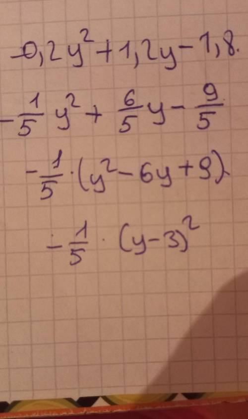Разложите на множители выражения 1) -0,2y² + 1,2y - 1,8=