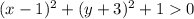 (x - 1)^{2} + (y + 3)^{2} + 1 0