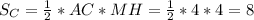 S_C=\frac{1}{2}*AC*MH=\frac{1}{2}*4*4=8