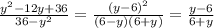 \frac{y^{2}-12y+36}{36-y^{2} } =\frac{(y-6)^{2} }{(6-y)(6+y) } =\frac{y-6}{6+y}
