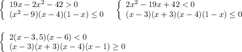 \left\{\begin{array}{l}19x-2x^2-420\\(x^2-9)(x-4)(1-x)\leq 0\end{array}\right\ \ \left\{\begin{array}{l}2x^2-19x+42