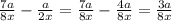 \frac{7a}{8x} - \frac{a}{2x} = \frac{7a}{8x} - \frac{4a}{8x} = \frac{3a}{8x}