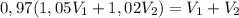 0,97(1,05V_{1}+1,02V_{2})=V_{1}+V_{2}