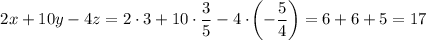 $2x+10y-4z=2\cdot3 + 10\cdot \frac{3}{5} - 4\cdot\!\left(-\frac{5}{4}\right) = 6 + 6 + 5 = 17