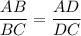 \dfrac{AB}{BC} =\dfrac{AD}{DC}