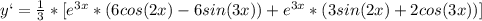 y`= \frac{1}{3} * [e^{3x}*(6cos(2x)-6sin(3x)) + e^{3x}*(3sin(2x)+2cos(3x))]